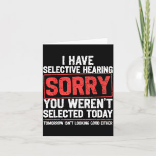 I Have Selective Hearing Funny Sarcastic Dad Grand Card