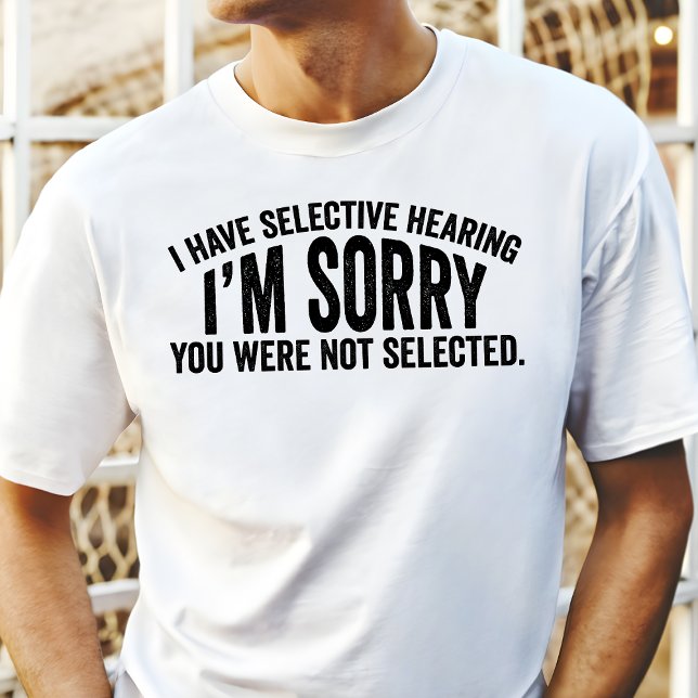 I Have Selective Hearing Funny Tri-Blend Shirt (Creator Uploaded)
