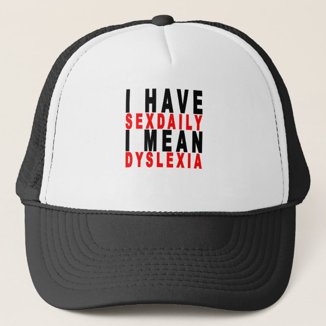 i have sexdaily i mean dyslexia tees K.png Trucker Hat (Front)