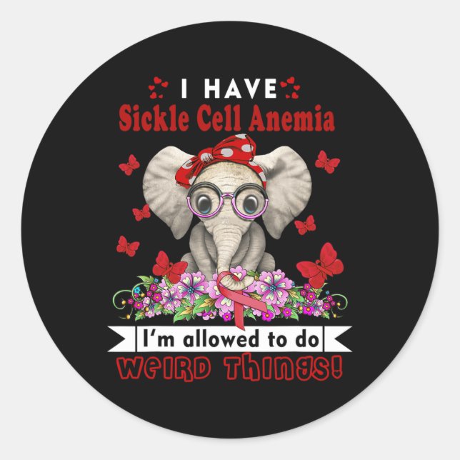 I have Sickle Cell Anaemia Awareness  Classic Round Sticker (Front)