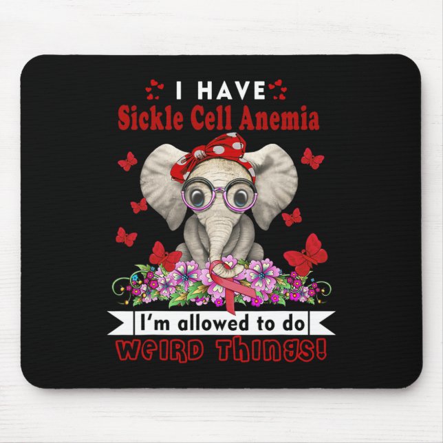 I have Sickle Cell Anaemia Awareness  Mouse Pad (Front)