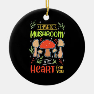 I Have So Mushroom In My Heart Ceramic Tree Decoration