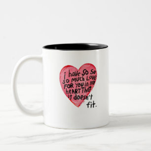 I Have So So Much Love for You Quote Romantic Two-Tone Coffee Mug