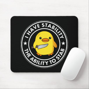 I Have Stability Ability To Stab Funny Mouse Pad