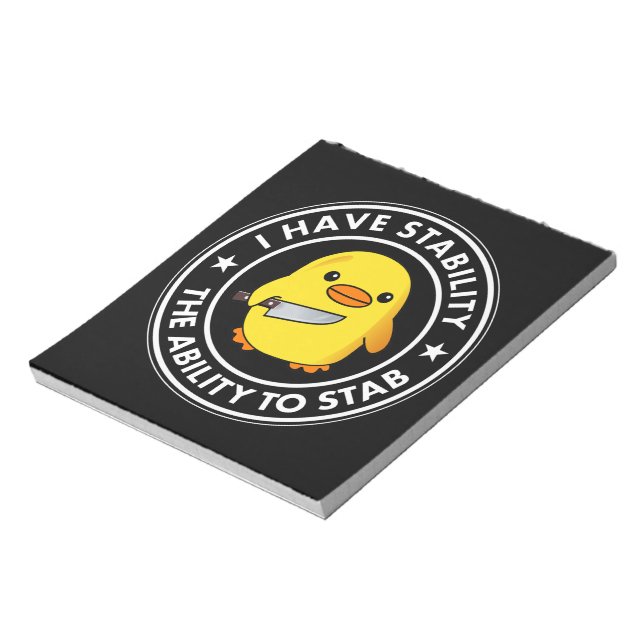 I Have Stability Ability To Stab Funny Notepad (Rotated)