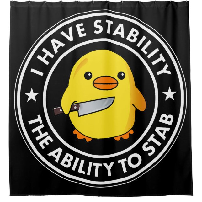 I Have Stability Ability To Stab Funny Shower Curtain (Front)