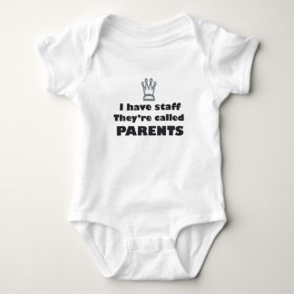 “ I have staff they’re called parents” T-shirt Baby Bodysuit