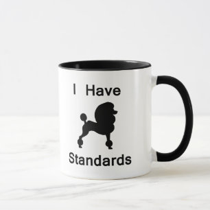I Have Standards (Poodle) Mug