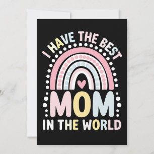 I Have The Best Mum In The World Boho Rainbow Invitation