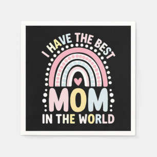 I Have The Best Mum In The World Boho Rainbow Napkin