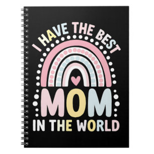 I Have The Best Mum In The World Boho Rainbow Notebook