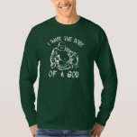 I Have the Body of a God T-Shirt<br><div class="desc">t-shirtIn my case,  that God is Buddha.</div>