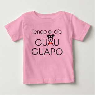 I have the day - Handsome Wow Baby T-Shirt