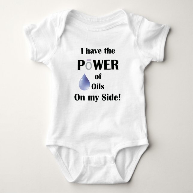 I have the Power of Oils on My Side Baby Bodysuit (Front)
