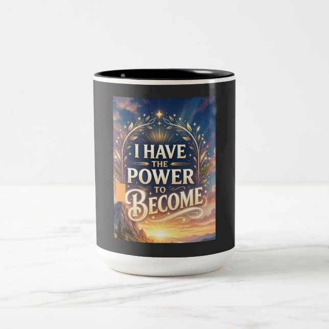 I Have the Power to Become Two-Tone Coffee Mug (Center)