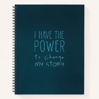 I Have the Power to Change My Story — Notebook