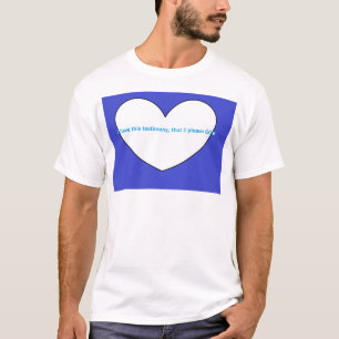 I have this testimony, that I please GOD T-Shirt