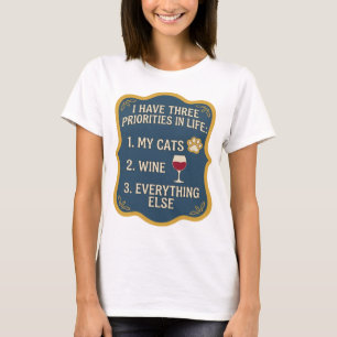 I HAVE THREE PRIORITIES IN LIFE 1 MY CATS 2 WIN v3 T-Shirt
