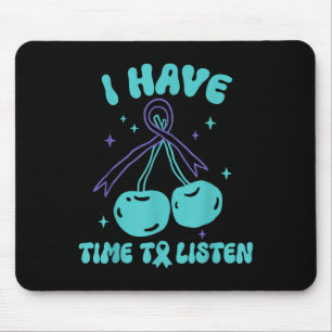I Have Time To Listen Mental Health & Suicide Mouse Pad
