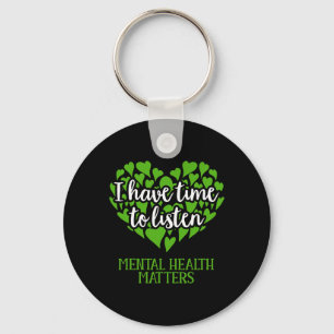 I Have Time To Listen Mental Health Awareness Key Ring