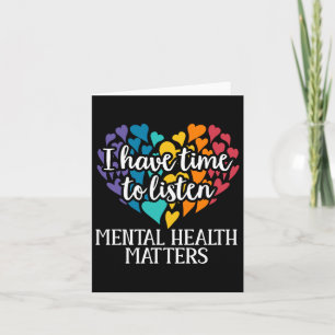I Have Time To Listen Mental Health Awareness S Lo Card