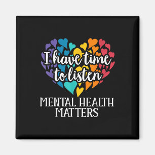 I Have Time To Listen Mental Health Awareness S  Magnet