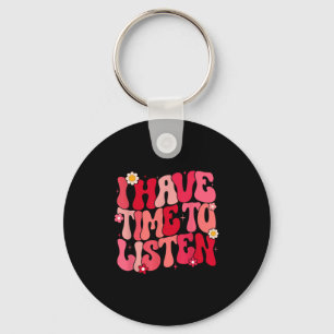 I Have Time To Listen Mental Health Month Suicide Key Ring