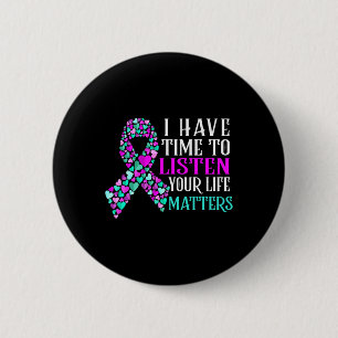 I Have Time To Listen Mental Health Suicide Awaren 6 Cm Round Badge