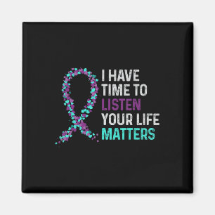 I Have Time To Listen Mental Health Suicide Awaren Magnet