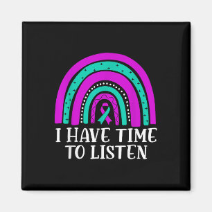 I Have Time To Listen Mental Health Suicide Awaren Magnet