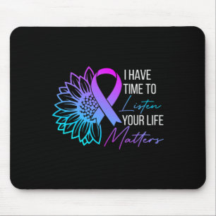 I Have Time To Listen Mental Health Suicide Awaren Mouse Pad