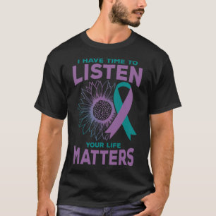 I Have Time To Listen Suicide Awareness Counsellor T-Shirt