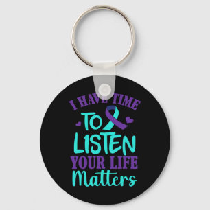 I Have Time To Listen Suicide Awareness Gift  Key Ring