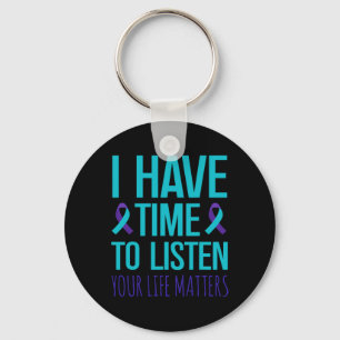 I Have Time To Listen Suicide Awareness Key Ring