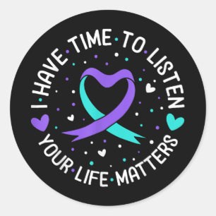 I Have Time To Listen Suicide Awareness Mental Hea Classic Round Sticker