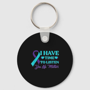 I Have Time To Listen Suicide Awareness Mental Hea Key Ring