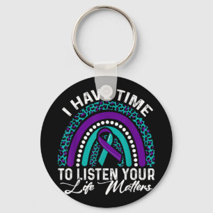 I Have Time To Listen Suicide Awareness Mental Hea Key Ring