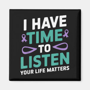 I Have Time To Listen Suicide Awareness Mental Hea Magnet