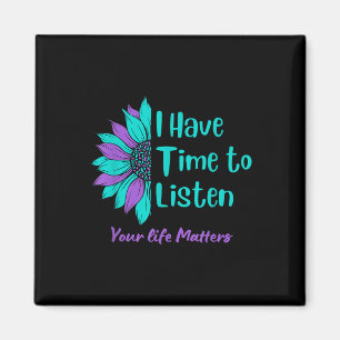 I Have Time To Listen Suicide Awareness Prevention Magnet