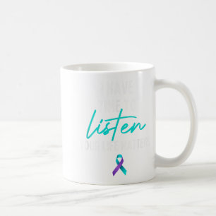 I Have Time To Listen Suicide Prevention Awareness Coffee Mug