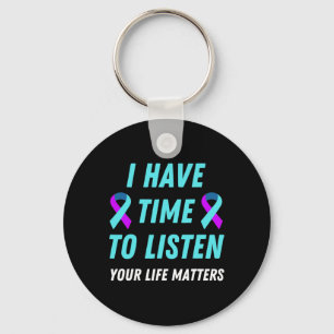 I Have Time To Listen Suicide Prevention Awareness Key Ring