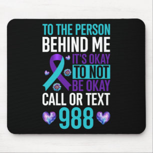 I Have Time To Listen Suicide Prevention Awareness Mouse Pad