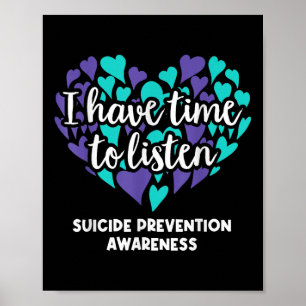 I Have Time To Listen Suicide Prevention Awareness Poster