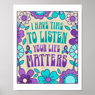 I Have Time To Listen Suicide Prevention Awareness Poster