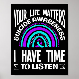 I Have Time To Listen Suicide Prevention Awareness Poster
