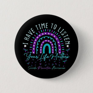 I Have Time To Listen Support Suicide Prevention A 6 Cm Round Badge