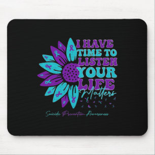 I Have Time To Listen Support Suicide Prevention A Mouse Pad