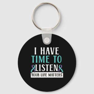 I Have Time To Listen Your Life Matters Mental Hea Key Ring