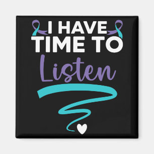 I Have Time To Listen Your Life Problems Mental He Magnet