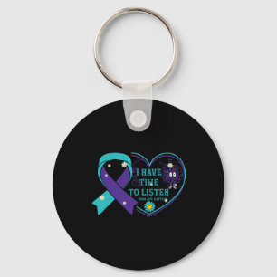 I Have Time To Listen Your Life Problems Suicide A Key Ring